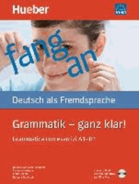Grammatik - ganz klar! Übungsgrammatik mit CD-ROM - Hörübungen und interaktive Übungen, I-Ausgabe - Grammatica con esercizi A1 - B1.Deutsch als Fremdsprache.