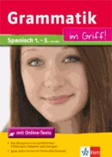 Grammatik im Griff. Spanisch 1.-3. Lernjahr mit Online-Abschlusstests.