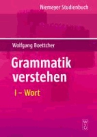 Grammatik verstehen 01. Wortarten und Wortbildung.