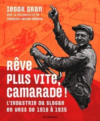 Rêve plus vite, camarade !