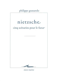 Nietzsche : cinq scénarios pour le futur