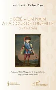 "Bébé", un nain à la cour de Lunéville (1741-1764)
