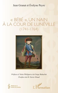 "Bébé", un nain à la cour de Lunéville (1741-1764)