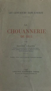 La chouannerie de 1815 : les Cent-jours dans l'Ouest