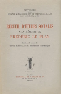 Recueil d'études sociales publié à la mémoire de Frédéric Le Play