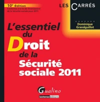 L'essentiel du Droit de la sécurité sociale 2011