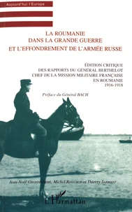 La Roumanie dans la Grande Guerre et l'effondrement de l'armée russe