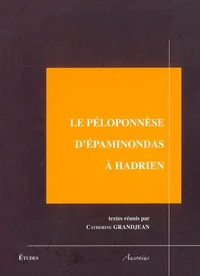 Le Péloponnèse d'Epaminondas à Hadrien