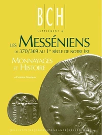 Les Messéniens de 370/369 au 1er siècle de notre ère : monnayage et histoire