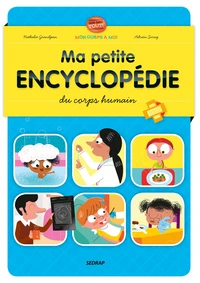 Ma petite encyclopédie du corps humain