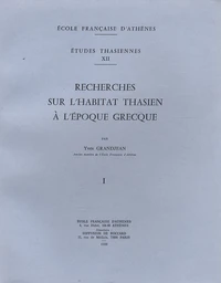Recherches sur l'habitat thasien à l'époque grecque