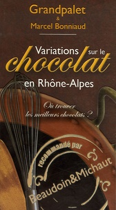 Variations sur le Chocolat en Rhône-Alpes - Où trouver les meilleurs chocolats ?.pdf
