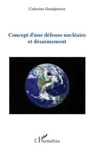 Concept d'une défense nucléaire et désarmement