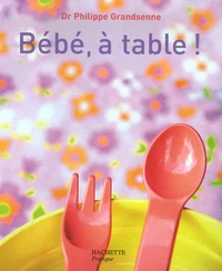 Bébé, à table !