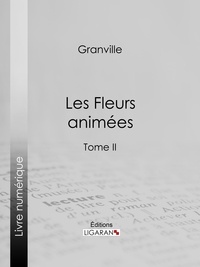  Grandville et Taxile Delord - Les Fleurs animées - Tome II.
