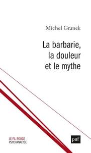 La barbarie, la douleur et le mythe