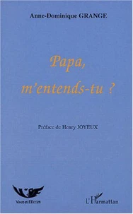 Papa, m'entends-tu ?
