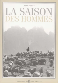 La Saison Des Hommes. Transhumance, Avec Cd Audio