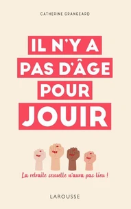 Il n'y a pas d'âge pour jouir !