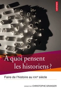 A quoi pensent les historiens ?
