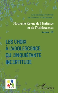 Les choix à l'adolescence, ou l'inquiétante incertitude