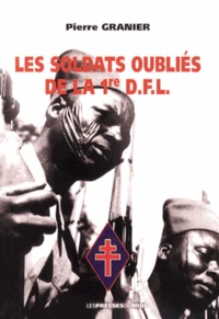 Les soldats oubliés de la 1re DFL