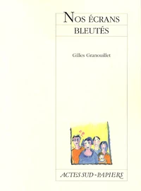 Nos écrans bleutés