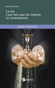 La vie, c'est rien que du cinéma, ou inversement
