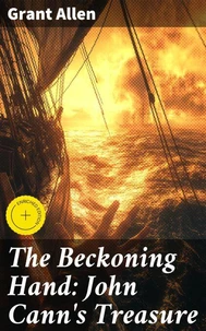 The Beckoning Hand: John Cann's Treasure