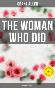 The Woman Who Did (Feminist Classic)