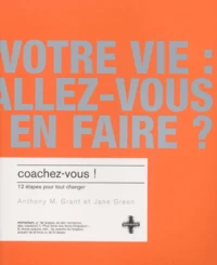 Coachez-Vous ! 12 Etapes Pour Tout Changer