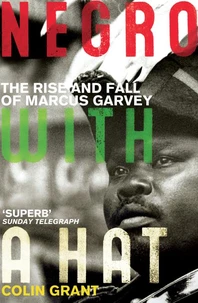 Negro with a Hat : Marcus Garvey
