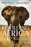 Rewilding Africa. Restoring the Wilderness on a War-ravaged Continent