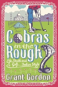 Grant Gordon - Cobras in the Rough.