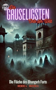 Die Flüche des Bhangarh Forts