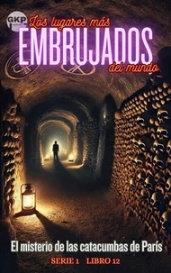 El misterio de las catacumbas de París
