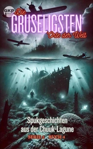 Spukgeschichten aus der Chuuk-Lagune
