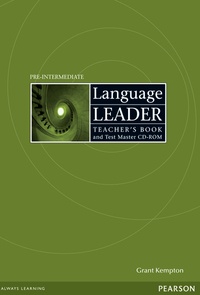 Grant Kempton - Language Leader Pre-intermediate Teacher's Book with Test Master CD-ROM.