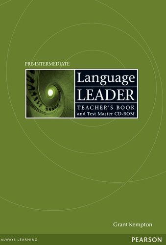 Grant Kempton - Language Leader Pre-intermediate Teacher's Book with Test Master CD-ROM.