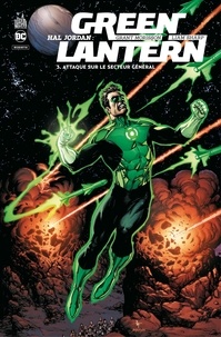 Grant Morrison et Liam Sharp - Hal Jordan : Green Lantern - Tome 3 - Attaque sur le secteur Général.