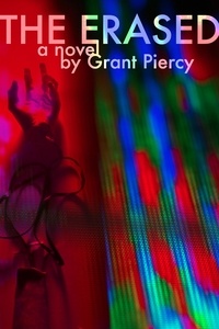  Grant Piercy - The Erased - The Erased Saga, #1.