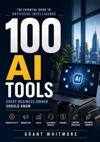 100 AI Tools Every Business Owner Should Know