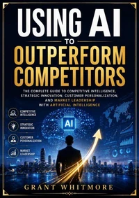 Using AI to Outperform Competitors