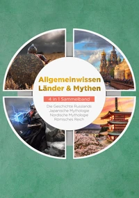 Allgemeinwissen Länder &amp; Mythen - 4 in 1 Sammelband