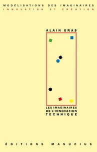 Les imaginaires de l'innovation technique