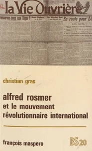 Alfred Rosmer (1877-1964) et le mouvement révolutionnaire international