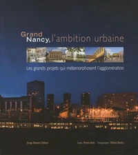 Grand Nancy, l'ambition urbaine