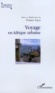 Voyage en Afrique urbaine