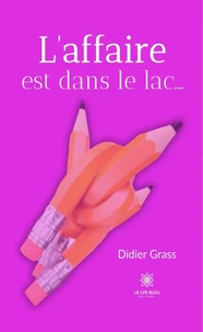L’affaire est dans le lac…