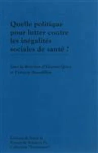 Quelle politique pour lutter contre les inégalités sociales de santé ?
